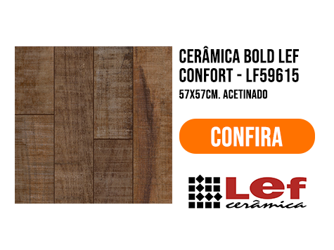 CERÂMICA BOLD LEF CONFORT - LF59615 - Pisos e Acabamentos em Assis-SP